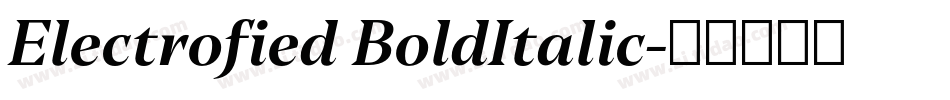 Electrofied BoldItalic字体转换
